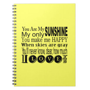 You Are My Sunshine Apparel and Gifts Notebook