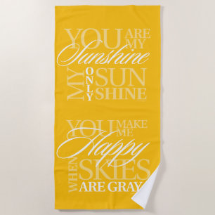 You Are My Sunshine Beach Towel