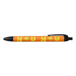 You are my sunshine black ink pen