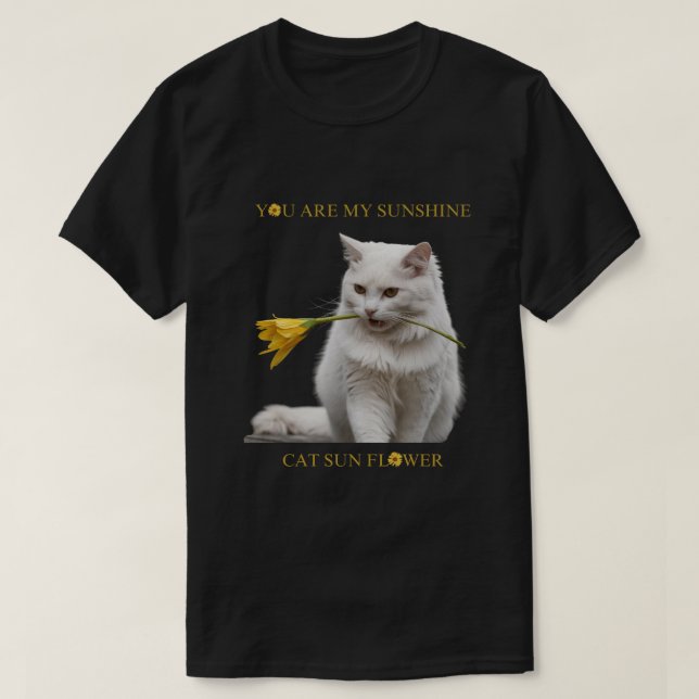 YOU ARE MY SUNSHINE CAT SUN FLOWER T-Shirt (Design Front)