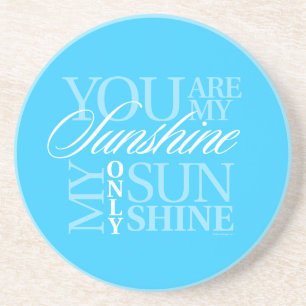 You Are My Sunshine Coaster