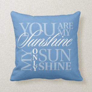 You Are My Sunshine Cushion