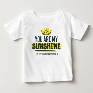 You Are My Sunshine Cute Inspirational Quote Baby T-Shirt