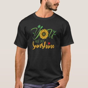 You Are My Sunshine Fun Sunflower W Heart Flower T-Shirt
