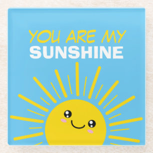 You are my sunshine glass coaster