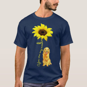 You Are My Sunshine Golden Retriever Sunflower1 T-Shirt