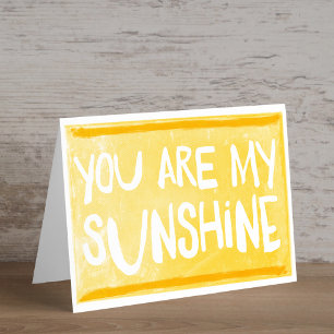You Are My Sunshine   Greeting Card