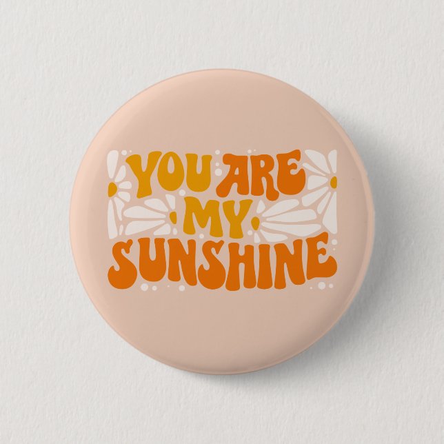 You Are My Sunshine Groovy Graphic 6 Cm Round Badge (Front)