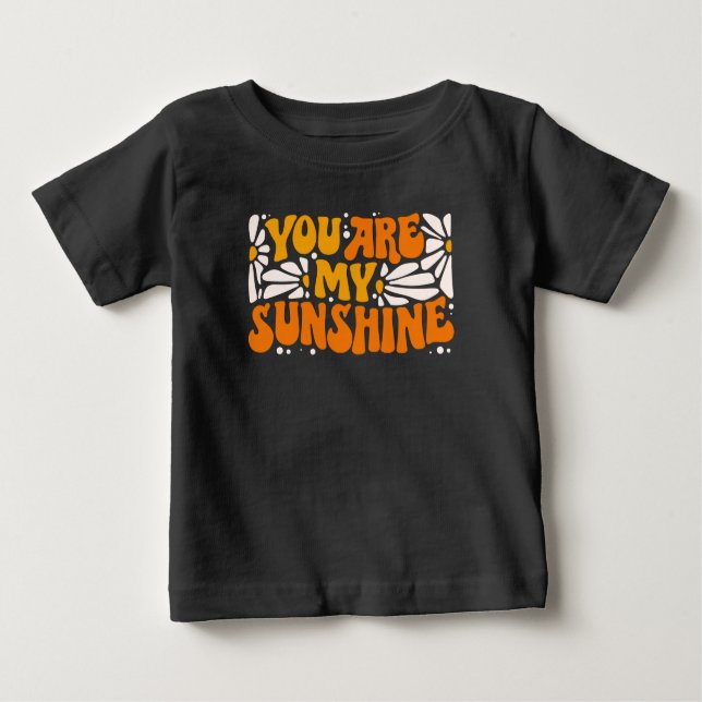 You Are My Sunshine Groovy Graphic Baby T-Shirt (Front)