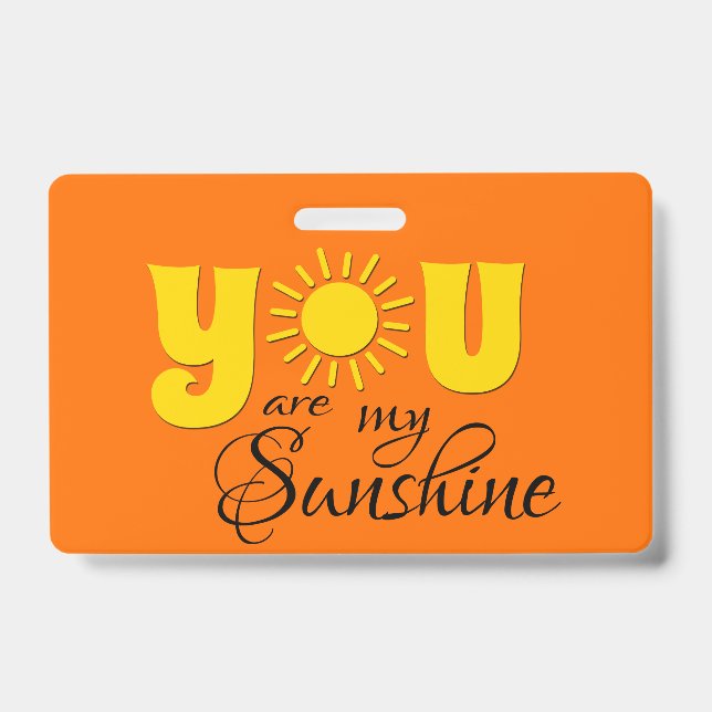 You are my sunshine ID badge (Front)