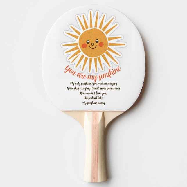 You are my sunshine lyrics  ping pong paddle (Front)