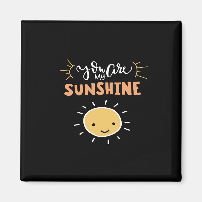 you are my sunshine magnet (Front)