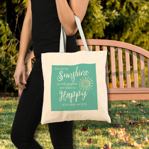 You Are My Sunshine Make Me Happy Teal Blue Sun Tote Bag