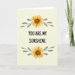 You are my sunshine Mom Happy Mothers Day Card