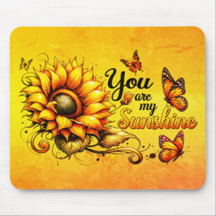 You are my sunshine mouse pad