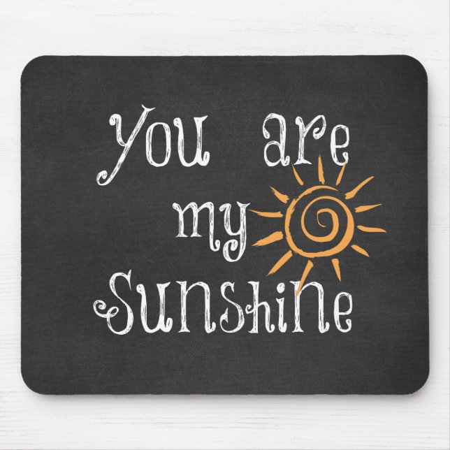 You are My Sunshine Mouse Pad (Front)