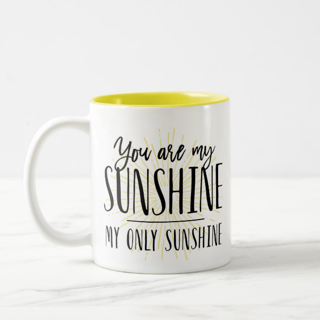 You are my Sunshine Mug Coffee Cup (Left)