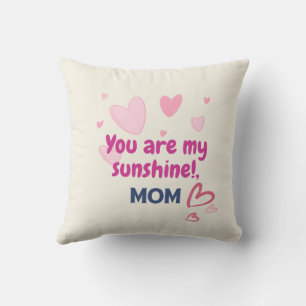 You Are My Sunshine, Mum Cushion