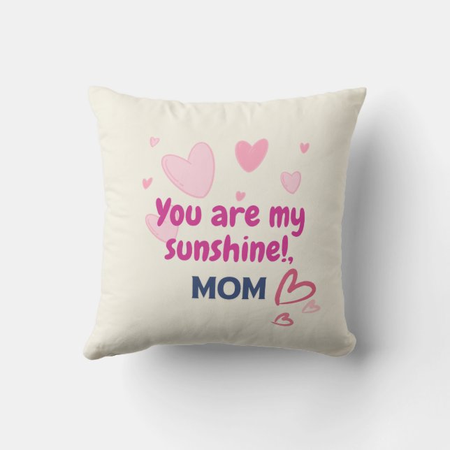 You Are My Sunshine, Mum  Cushion (Back)