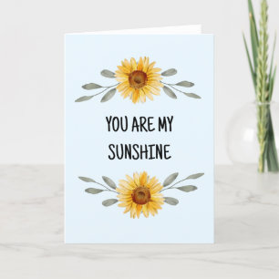 You are my sunshine Mum Happy Mothers Day Card