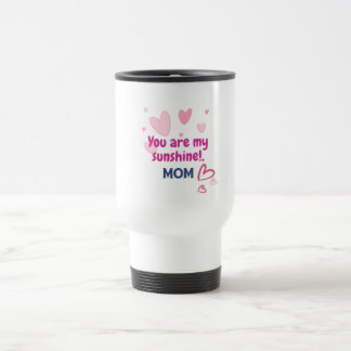 You Are My Sunshine, Mum Travel Mug
