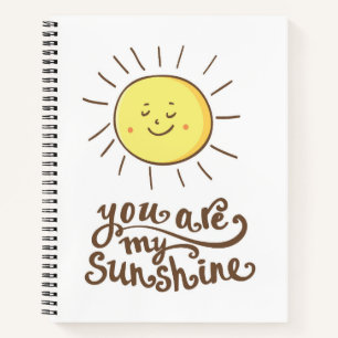 You Are My Sunshine Notebook