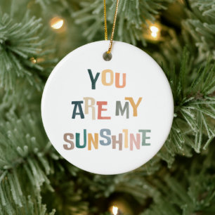 You Are My Sunshine Ornament