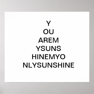 You are my sunshine poster