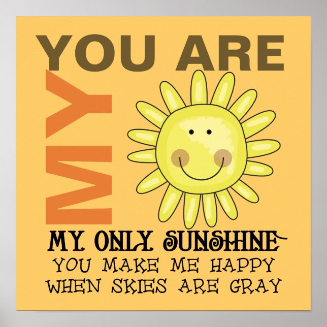 You Are My Sunshine Poster (Front)