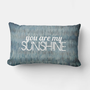 you are my sunshine quote text on blue home decor lumbar cushion
