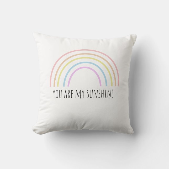 You are my sunshine rainbow Throw Pillow (Front)