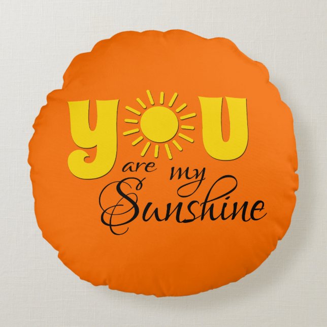 You are my sunshine round cushion (Front)