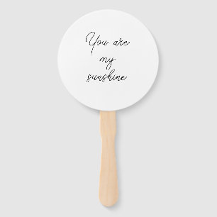 You are my sunshine sun motivation quote mindful hand fan
