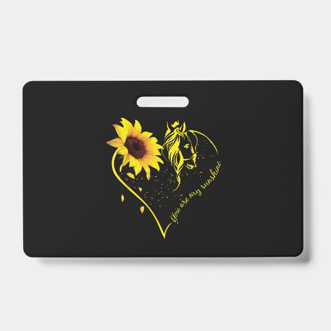 You Are My Sunshine Sunflower And Horse ID Badge (Front)