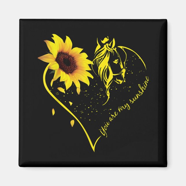 You Are My Sunshine Sunflower And Horse Magnet (Front)