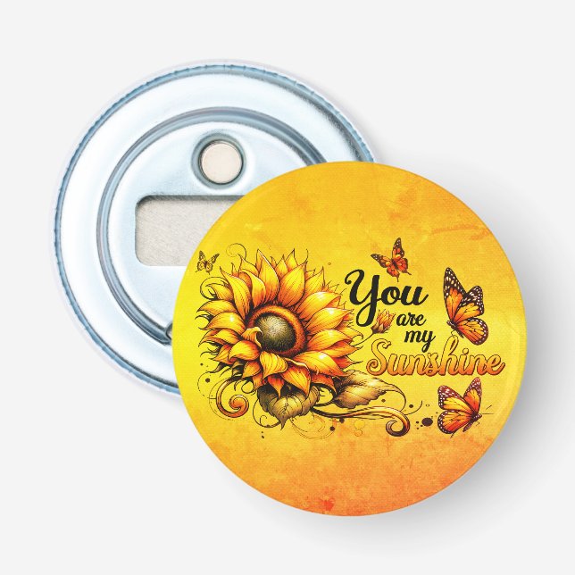 You Are My Sunshine Sunflower Bottle Opener (Front)