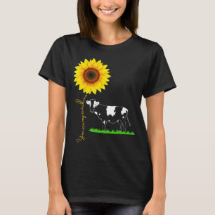 You Are My Sunshine Sunflower Cow Farmer Farm Wome T-Shirt