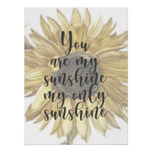 You are my Sunshine Sunflower Nursery  Poster