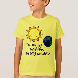 You are my sunshine T-Shirt