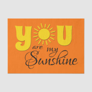 You are my sunshine tissue paper