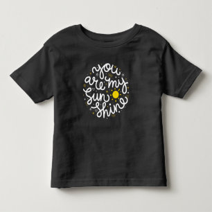 You Are My Sunshine Toddler T-Shirt
