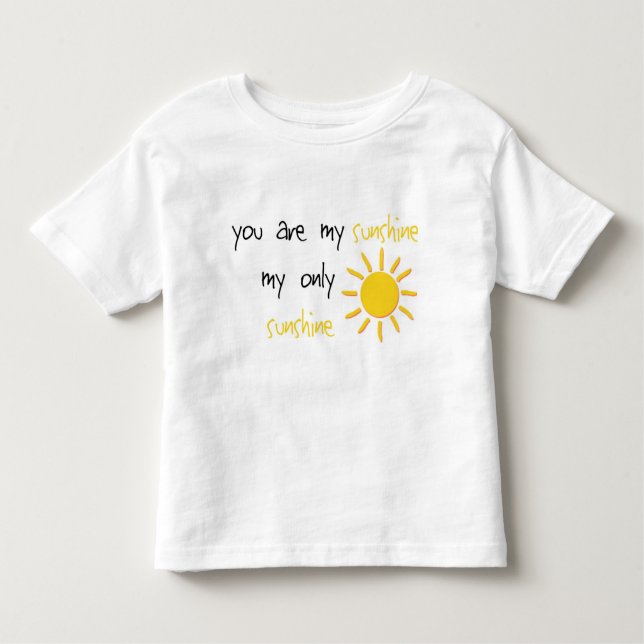 You Are My Sunshine Toddler T-Shirt (Front)