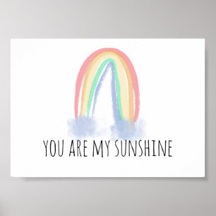 You are my sunshine watercolor painted rainbow poster