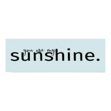 You Are My Sunshine Word Art Quote Poster