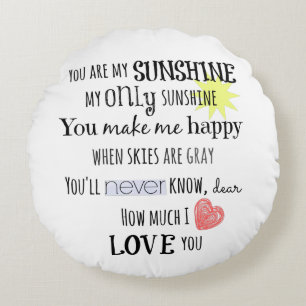 You are my Sunshine Word Art Typography Round Cushion