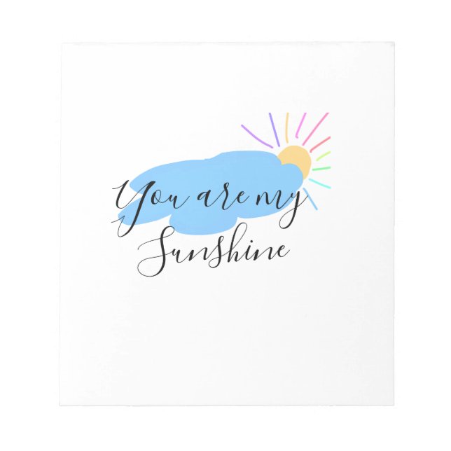 you are my sunshine yellow orange sun rays clouds notepad (Front)