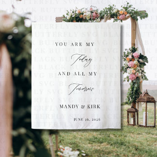 You Are My Today and All My Tomorrows Wedding Sign Tapestry