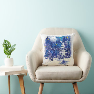 You Are My True North Cushion