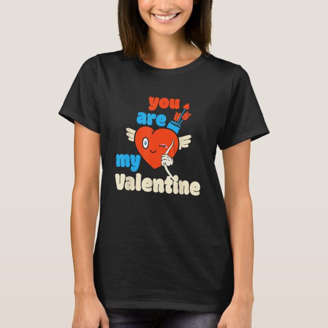 You Are My Valentine Cupid Heart Arrow Happy Valen T-Shirt (Front)