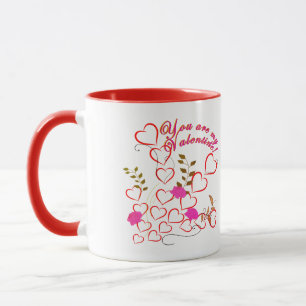 You Are my Valentine Mug